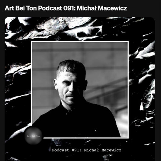 Art Bei Ton Podcast 091: Michał Macewicz (DJ Mikem) — mastered by Black View Studio®